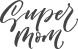 Super Mom Script