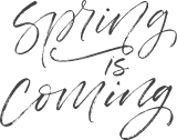 Spring Is Coming